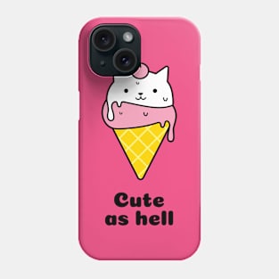 Cute as hell Phone Case