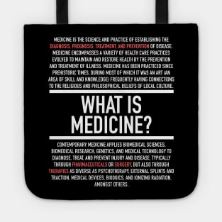 What Is Medicine - Nurse Or Physician Tote