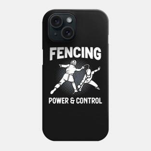 Fencing Power & Control Fencer Phone Case