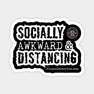 Socially Awkward & Distancing by PDI Magnet