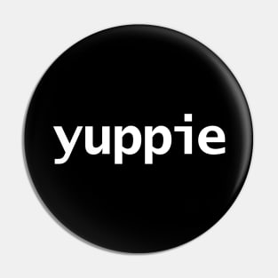 Minimal Typography Yuppie White Text Pin