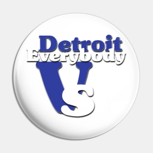 Detroit Vs Everybody Pin