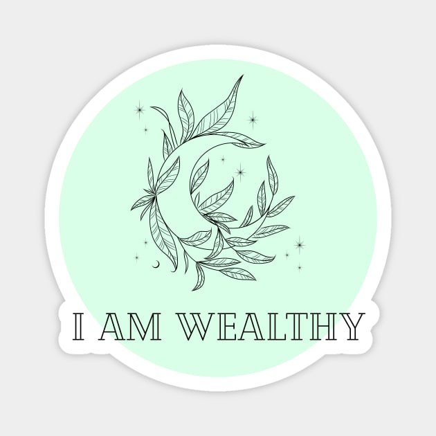 Affirmation Collection - I Am Wealthy (Green) Magnet by Tanglewood Creations