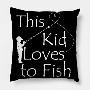 This Kid Loves To Fish,fishing kid,fishing t shirt,fishing gifts Pillow