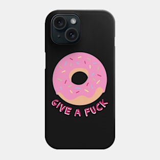 Donut Give A F**K Phone Case