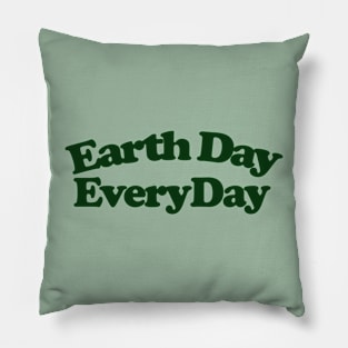 Earth Day Every Day Pillow