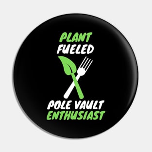 plant fueled pole vault Pin