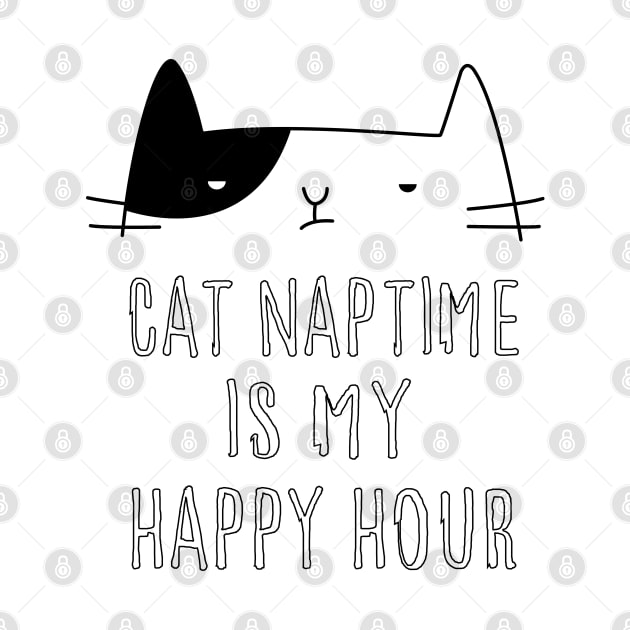 Cat Naptime Is My Happy Hour by TheMegaStore