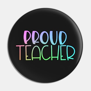 Proud Teacher Rainbow Pin