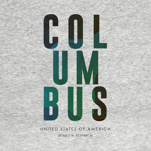 Discover Columbus City typography - City - T-Shirt