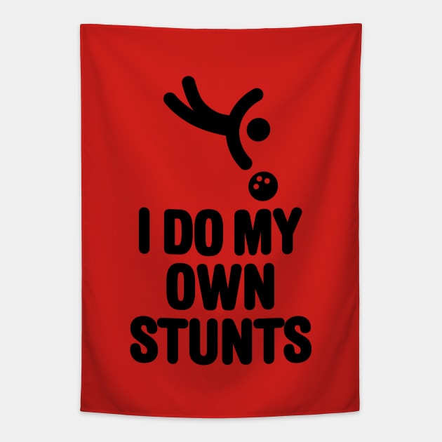 'I DO MY OWN STUNTS' funny bowling, bowling player Tapestry by LaundryFactory