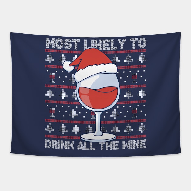 Most Likely to Drink All the Wine // Funny Ugly Christmas Sweater Tapestry by SLAG_Creative