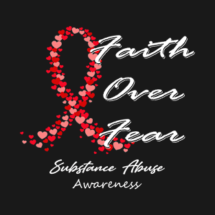 Substance Abuse Awareness Faith Over Fear - In This Family We Fight Together T-Shirt
