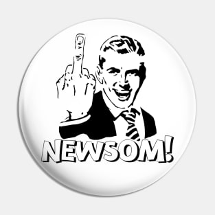 MIDDLE FINGER NEWSOM POLITICALLY INCORRECT Pin