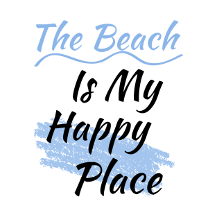 The Beach is my happy place T-Shirt