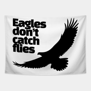 eagles don't catch flies Tapestry