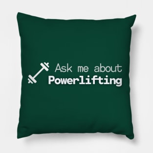 Ask me about Powerlifting Pillow