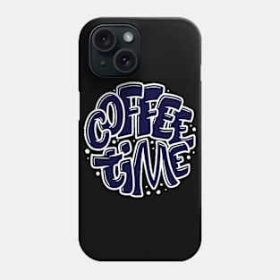 It'sTime For Coffee Phone Case