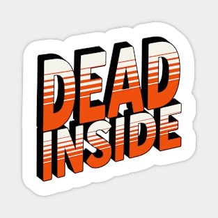 Dead Inside Magnet