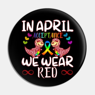 In April Wear Red Instead for Autism Awareness Acceptance Pin