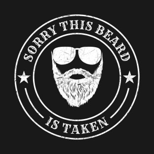 Sorry This Beard Is Taken Stamp T-Shirt