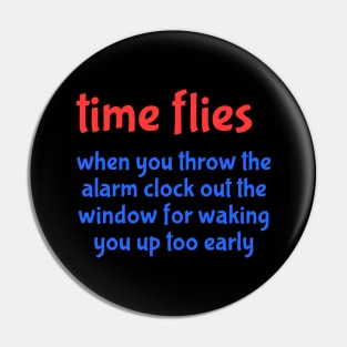 time flies Pin