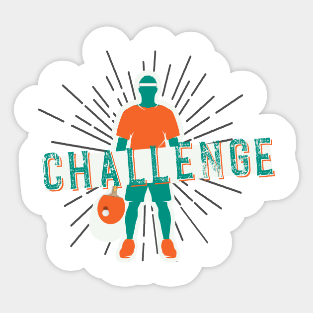 Ping Pong Challenge - Ping Pong - Sticker | TeePublic