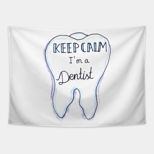 Keep Calm I Am A Dentist Tapestry