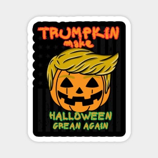 Trumpkin make halloween great again Magnet