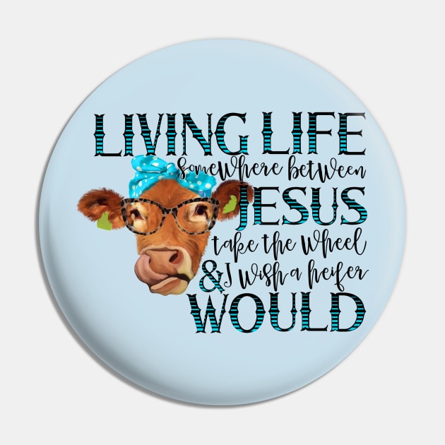 Jesus Take The Wheel Cow Pin by KHarder Designs