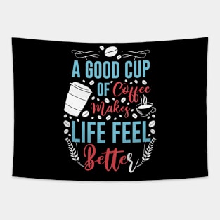 A Good Cup Of Coffee Life Better Tapestry