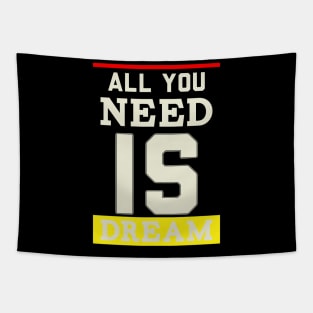 all you need is dream Tapestry