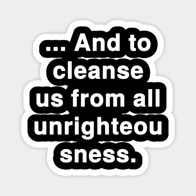 And cleanse us from all unrighteousness Magnet by Holy Bible Verses