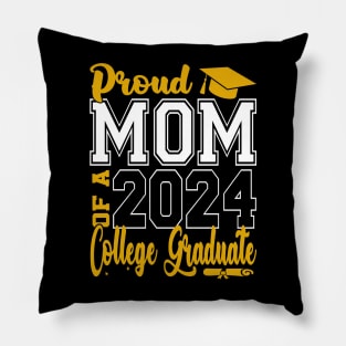 Mom Senior 2024 Proud Mom Of A 2024 College Graduate Pillow