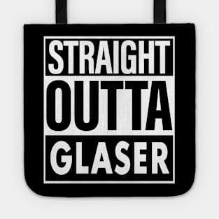 Glaser Name Straight Outta Glaser Tote