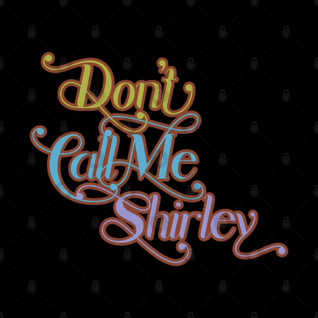 Don't Call Me Shirley by DanielLiamGill