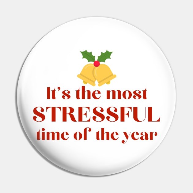 The most stressful time of year | Funny Christmas Pin by Fayn