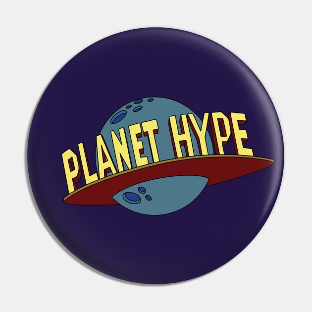 Planet Hype Pin by saintpetty