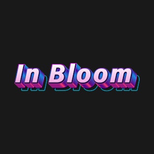 In Bloom T-Shirt