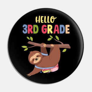 Funny Hello 3rd Grade Gift Back To School Sloth Pin
