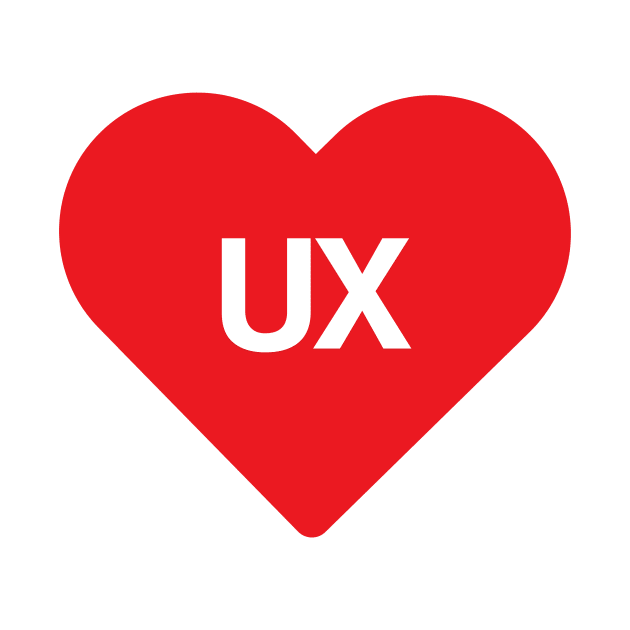 UX Love, I Love UX, Heart UX, UX Design, Love Design, UX Designer by PrettyGoodVibes