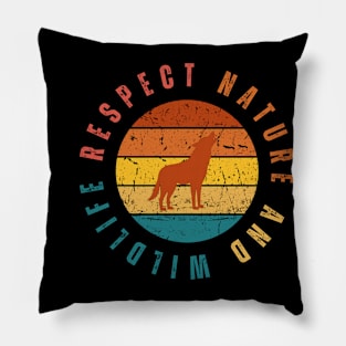 Respect Nature And Wildlife (Wolf Edition) Pillow