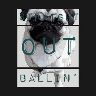 Ballin Out Pug T-Shirt