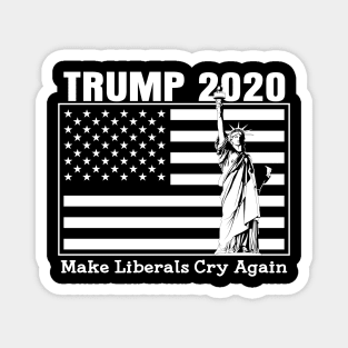 Trump 2020 Make Liberals Cry Again Election Magnet