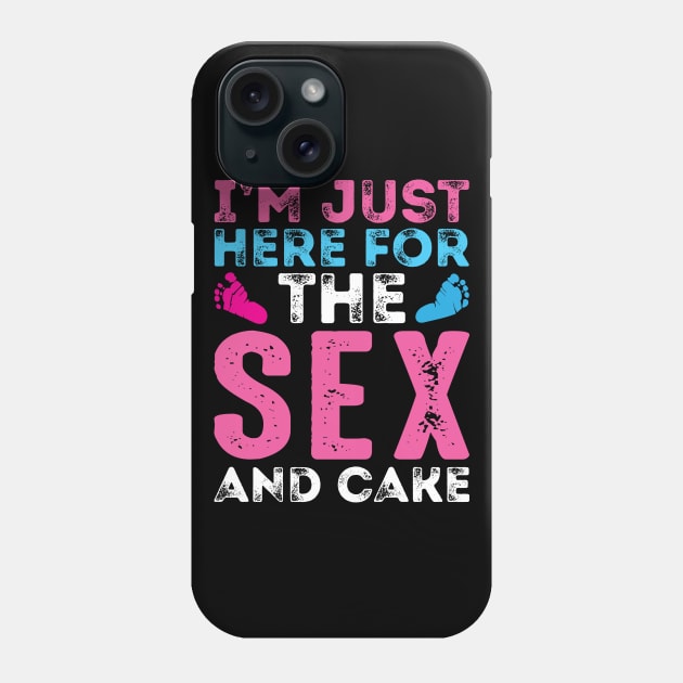 I'm Just Here for The Sex And Cake - Gender Reveal Phone Case by ozalshirts