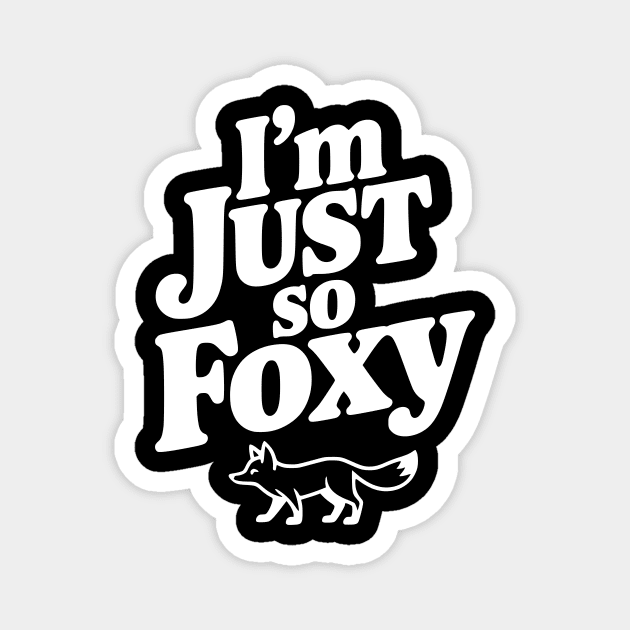 I'm Just So Foxy Magnet by Frank Ring