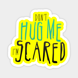 Don't Hug Me I'm Scared. Magnet