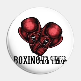 Boxing Is Cheaper Than Therapy Pin