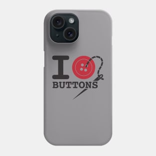 I Button Buttons - Black Text Phone Case