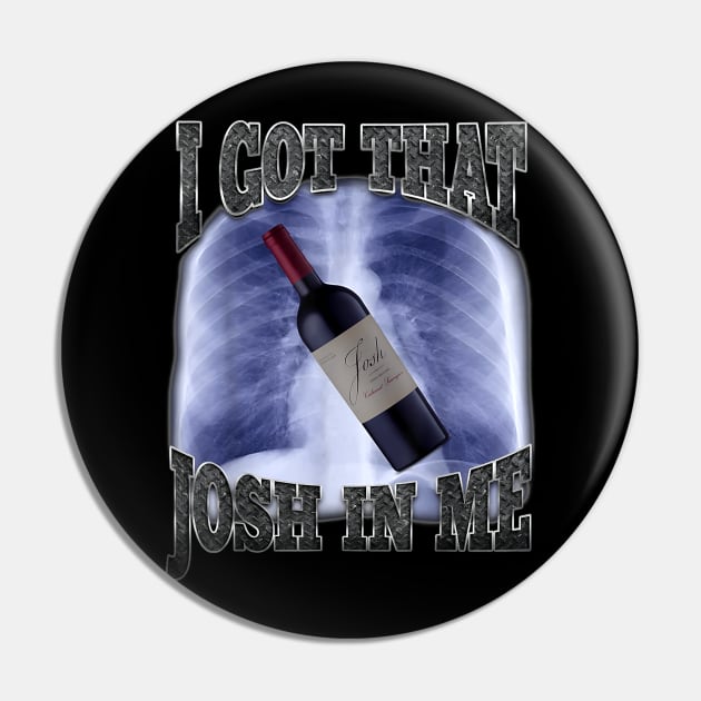 I Got That Wine In Me Pin by TrikoNovelty